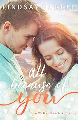 Imagen de archivo de All Because of You : A Walker Beach Romance a la venta por Better World Books