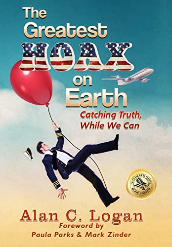 Beispielbild fr The Greatest Hoax on Earth: Catching Truth, While We Can zum Verkauf von Books From California