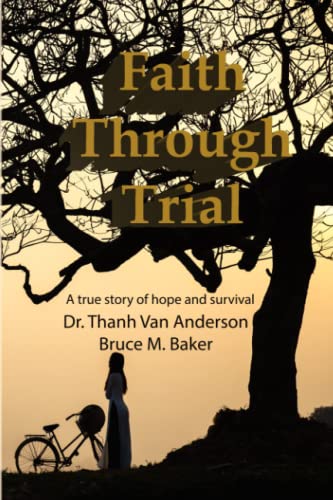 Stock image for Faith Through Trial: A true story of hope and survival for sale by SecondSale