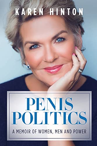 Beispielbild fr Penis Politics: A Memoir of Women, Men and Power zum Verkauf von WorldofBooks