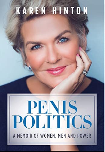 Beispielbild fr Penis Politics: A Memoir of Women, Men and Power zum Verkauf von BooksRun