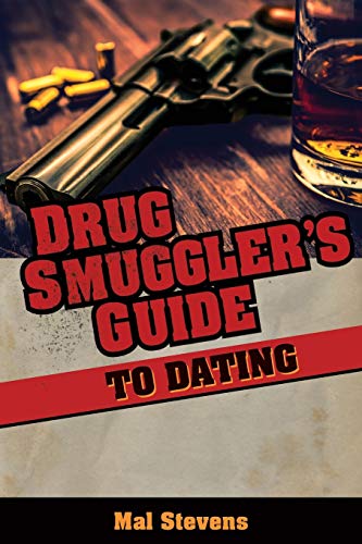 Beispielbild fr Drug Smugglers Guide to Dating zum Verkauf von Big River Books