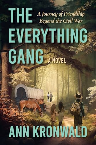 9781736215227: The Everything Gang: A Journey of Friendship Beyond the Civil War (2) (The Deyo Hill)