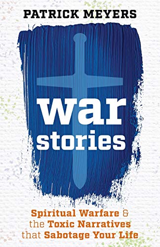 Beispielbild fr War Stories Spiritual Warfare the Toxic Narratives that Sabotage Your Life zum Verkauf von PBShop.store US