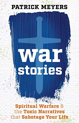 Imagen de archivo de War Stories Spiritual Warfare the Toxic Narratives that Sabotage Your Life a la venta por PBShop.store US