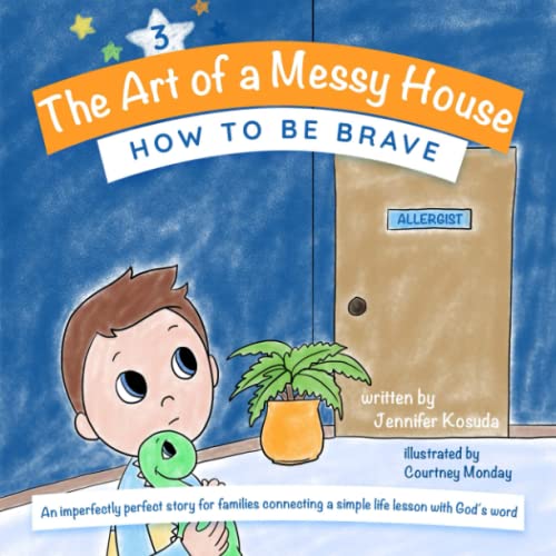 Imagen de archivo de HOW TO BE BRAVE (The Art of a Messy House) a la venta por GF Books, Inc.