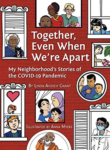 Beispielbild fr Together, Even When We're Apart: My Neighborhood's Stories of the COVID-19 Pandemic zum Verkauf von ThriftBooks-Atlanta