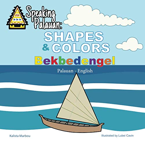 Imagen de archivo de Speaking Palauan: Shapes & Colors - Bekbedengel a la venta por Save With Sam