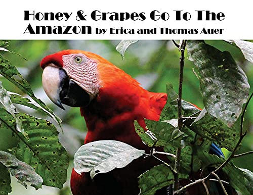9781736233054: Honey & Grapes Go To The Amazon