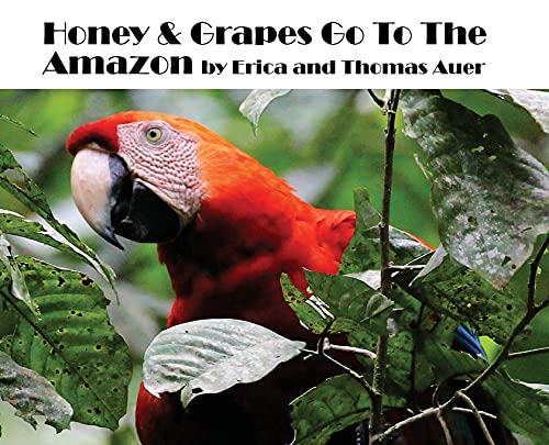 Beispielbild fr Honey & Grapes Go To The Amazon zum Verkauf von Buchpark