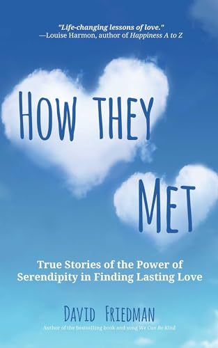 

How They Met: Real Storie of True Love and the Power of Serendipity (2nd Edition)