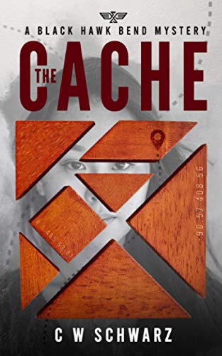9781736252505: The Cache: A Black Hawk Bend Mystery (Black Hawk Bend Mysteries)