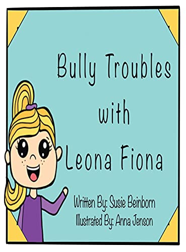 Imagen de archivo de Bully Troubles with Leona Fiona a la venta por Big River Books