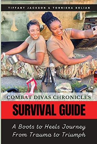 Imagen de archivo de Combat Divas Chronicles: Survival Guide: A Boots to Heels Journey From Trauma to Triumph a la venta por HPB-Emerald