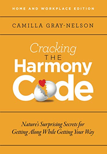 Imagen de archivo de Cracking the Harmony Code: Nature's Surprising Secrets for Getting Along While Getting Your Way a la venta por SecondSale