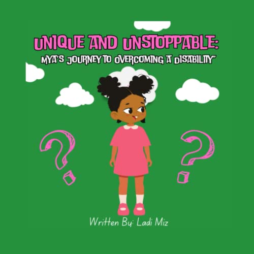 Stock image for Unique and unstoppable: Mya's journey to overcome a disability for sale by Ria Christie Collections