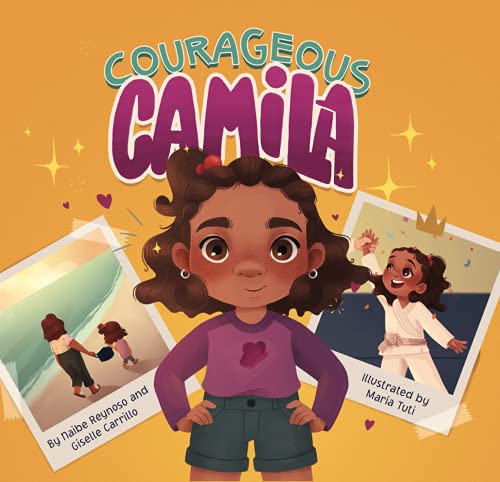 

Courageous Camila: A Story about Finding Your Inner Warrior