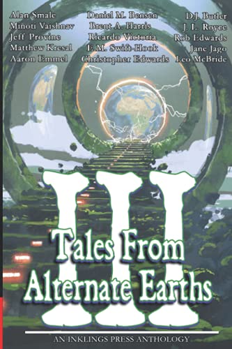 Beispielbild fr Tales From Alternate Earths Volume III zum Verkauf von GreatBookPrices