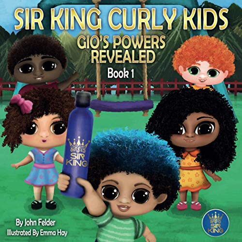 Imagen de archivo de SIR KING CURLY KIDS: GIO'S POWERS REVEALED (BOOK 1) a la venta por Half Price Books Inc.