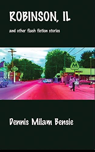 Beispielbild fr Robinson, IL and Other Flash Fiction Stories zum Verkauf von Buchpark