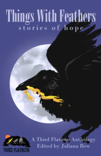 Beispielbild fr Things With Feathers: Stories of Hope (Third Flatiron Anthologies) zum Verkauf von Books Unplugged