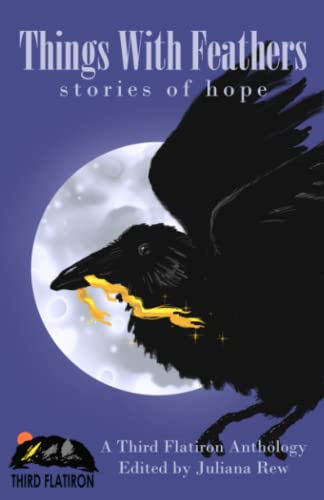 Imagen de archivo de Things With Feathers: Stories of Hope (Third Flatiron Anthologies) a la venta por Better World Books