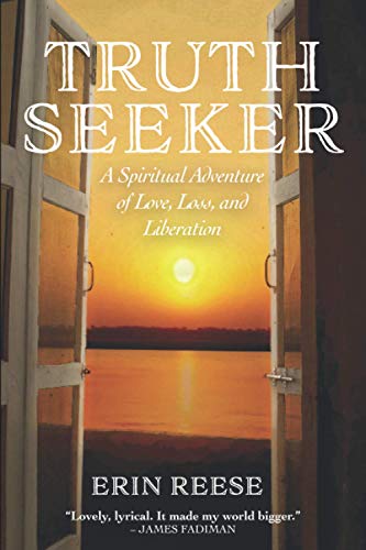 Stock image for Truth Seeker : A Spiritual Adventure of Love, Loss, and Liberation for sale by Better World Books: West