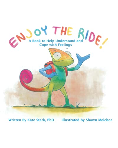 Stock image for Enjoy The Ride!: A Book to Help Understand and Cope with Feelings for sale by GF Books, Inc.