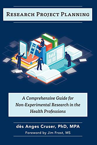 9781736291603: Research Project Planning: A Comprehensive Guide for Non-Experimental Research in the Health Professions
