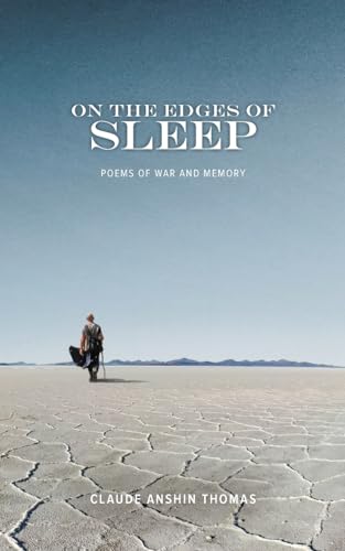 Imagen de archivo de On the Edges of Sleep: Poems of War and Memory a la venta por GreatBookPrices