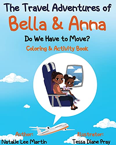 9781736301135: The Travel Adventures of Bella and Anna: Do We Have to Move? Coloring and Activity Book