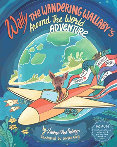 Beispielbild fr Wally The Wandering Wallaby's Around The World Adventure (Wally The Wandering Wallaby Adventure Series) zum Verkauf von Reliant Bookstore