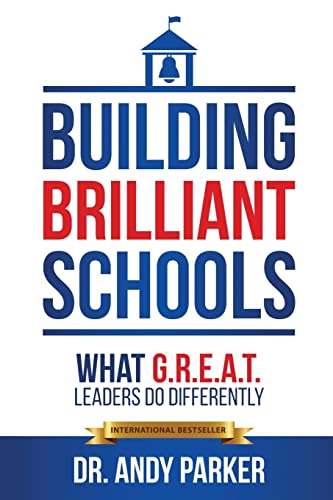 Stock image for Building Brilliant Schools: What G.R.E.A.T. Leaders Do Differently for sale by ThriftBooks-Atlanta
