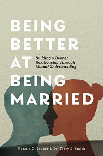 Beispielbild fr Being Better at Being Married: Building a Deeper Relationship Through Mutual Understanding zum Verkauf von SecondSale