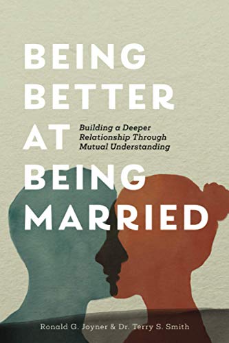 Imagen de archivo de Being Better at Being Married: Building a Deeper Relationship Through Mutual Understanding a la venta por SecondSale