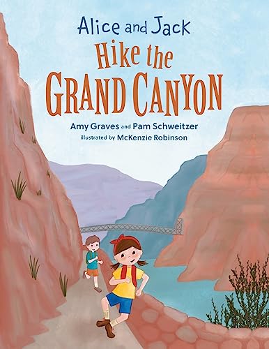 Beispielbild fr Alice and Jack Hike the Grand Canyon zum Verkauf von GreatBookPrices