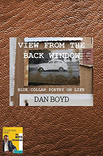 Beispielbild fr View From the Back Window: Blue Collar Poetry on Life zum Verkauf von HPB Inc.