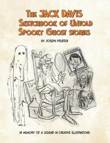 Stock image for The Jack Davis Sketchbook of Untold Spooky Ghost Stories for sale by PBShop.store US
