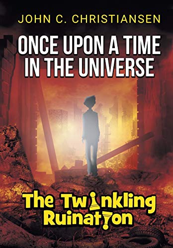 Stock image for The Twinkling Ruination (Once Upon a Time in the Universe) for sale by Big River Books