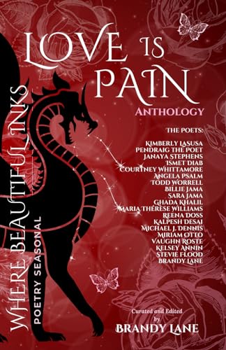 Imagen de archivo de Love Is Pain: A Poetic Anthology a la venta por GF Books, Inc.