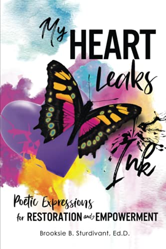 9781736327487: My Heart Leaks Ink: Poetic Expressions for Restoration and Empowerment