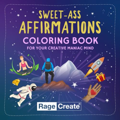 Beispielbild fr Sweet-Ass Affirmations Coloring Book: 60 Deep, Funny, and Uncensored Coloring Affirmations for Women and Men - Great for Motivation, Relaxation, . Mindfulness (for Oracle and Tarot Lovers too) zum Verkauf von Books Unplugged