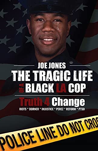 Stock image for The Tragic Life of A Black LA Cop: Truth 4 Change for sale by ThriftBooks-Atlanta