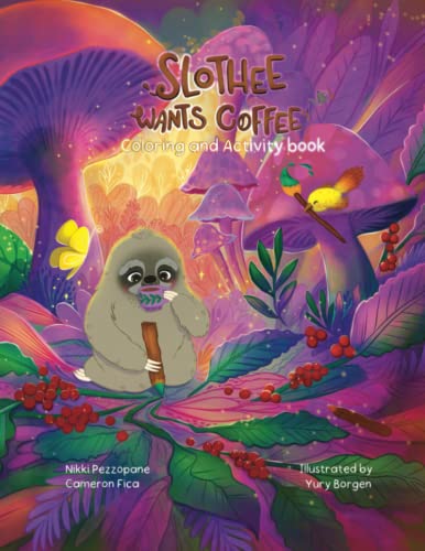 Stock image for Slothee Wants Coffee Coloring and Activity Book for sale by GF Books, Inc.