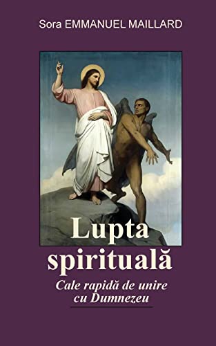 Beispielbild fr Lupta Spirituala: Cale rapida de unire cu Dumnezeu -Language: romanian zum Verkauf von GreatBookPrices