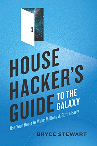 Beispielbild fr House Hacker's Guide to the Galaxy: Use Your Home To Make Millions and Retire Early zum Verkauf von ThriftBooks-Dallas