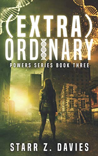 

(extra)ORDINARY: A Young Adult Sci-Fi Dystopian Novel (The Powers Series Book 3)
