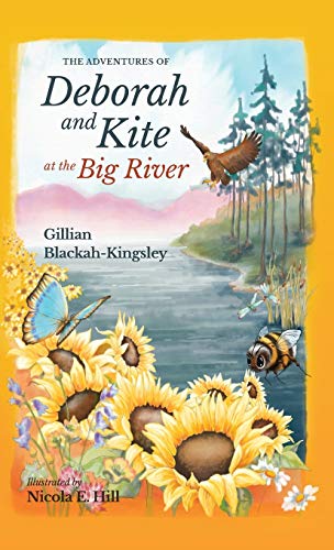 Stock image for The Adventures of Deborah and Kite at the Big River for sale by GF Books, Inc.