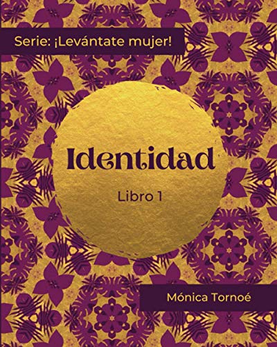 Imagen de archivo de IDENTIDAD: Libro 1 (Levntate mujer!) (Spanish Edition) a la venta por Books Unplugged