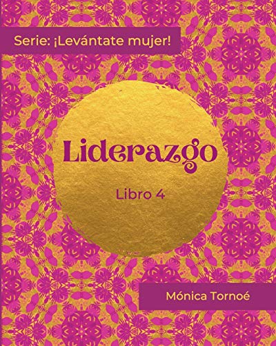 Imagen de archivo de LIDERAZGO: Libro 4 (Levntate mujer!) (Spanish Edition) a la venta por Lucky's Textbooks